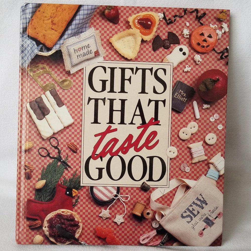 Gifts That Taste Good Hardcover Cookbook